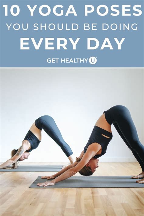 The Yoga Poses You Should Do Everyday Yoga Poses Daily Yoga