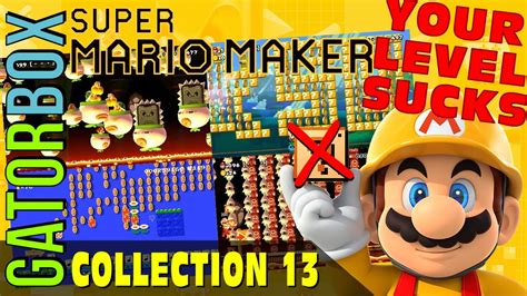Your Level Sucks Collection 13 Super Mario Maker Youtube