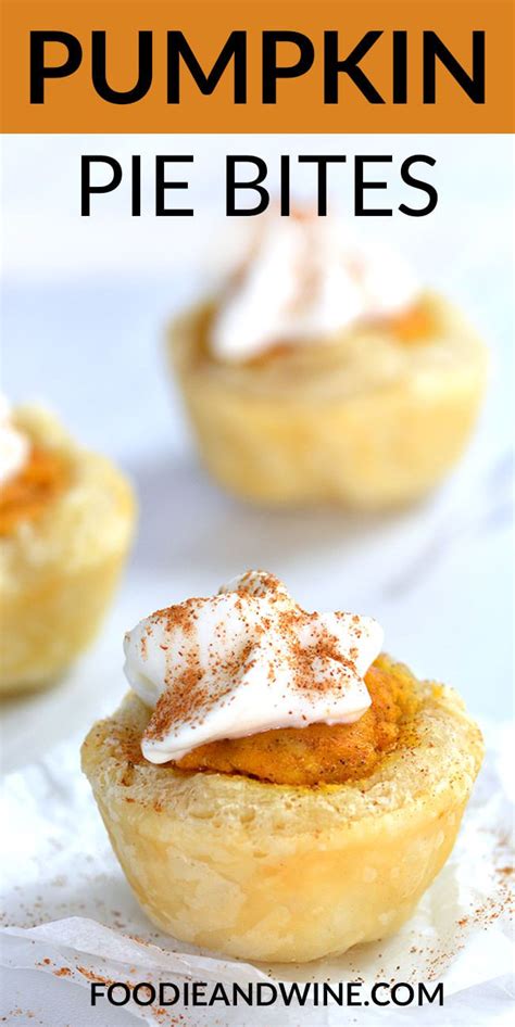 Easy Pumpkin Pie Bites With Buttery Crust Foodie And Wine