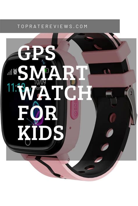 Best Gps Tracking Smartwatch For Kids Top Rate Reviews