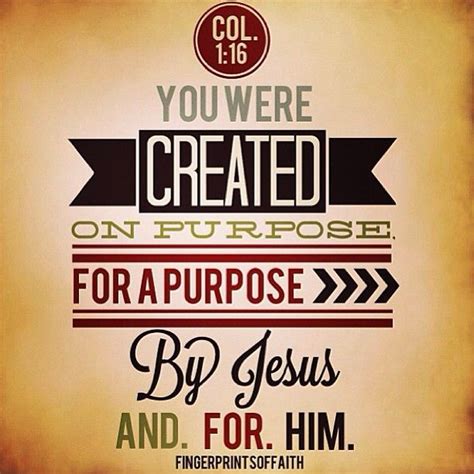 You Were Created For A Purpose An Encouraging Word Pinterest