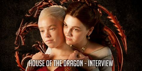 House Of The Dragon Milly Alcock And Emily Carey Talk New Game Of Thrones