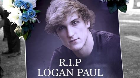 The Death Of Logan Paul Youtube
