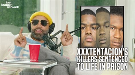 xxxtentacion s killers sentenced to life in prison joe budden reacts youtube