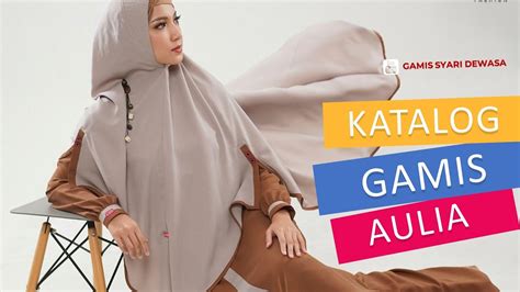 6 keuntungan belanja di katalogbajugamismu.com. KATALOG AULIA FASHION JUNI 2020 || GAMIS AULIA COLLECTION ...