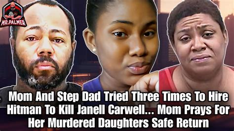 mom and step dad killed janell carwell mom prays for her murdered
