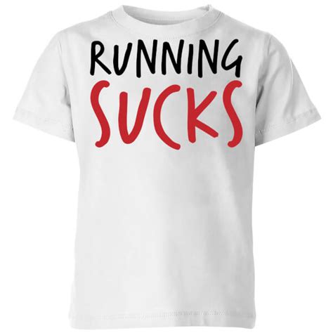 Running Sucks Kids T Shirt White Merchandise Zavvi