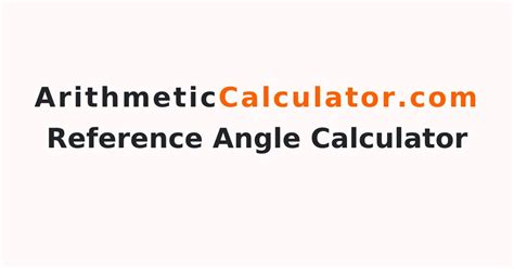 Finding A Reference Angle Reference Angle Calculator