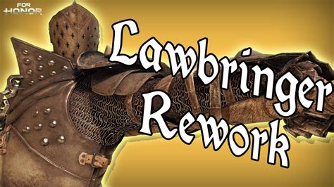 For Honor Lawbringer Rework Youtube