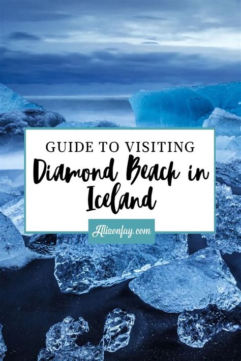 An Iceberg With The Words Guide To Visiting Diamond Beach In Iceland