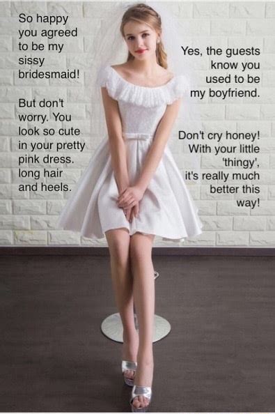 So Happy You Agreed To Be My Sissy Bridesmaid But Don T Worry You