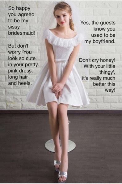 so happy you agreed to be my sissy bridesmaid but don t worry you look so cute in your pretty