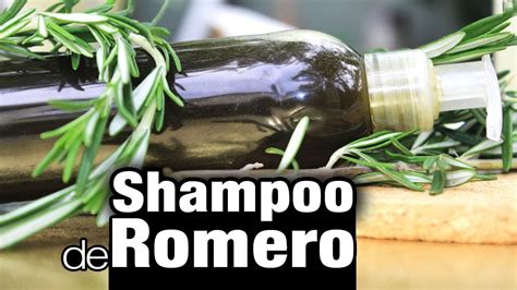 Shampoo De Romero Para El Crecimiento Del Cabello Youtube