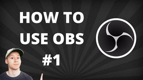 How To Use Obs For Beginners 1 Application Overview Youtube