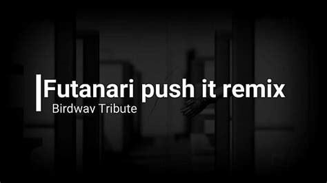 Birdway Futanari Tribute Remix Push It Xxx Mobile Porno Videos And Movies Iporntv