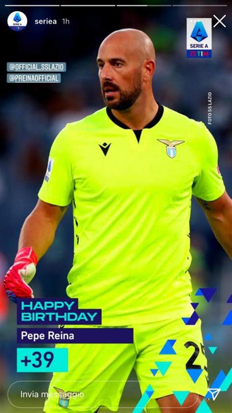 Lazio Anche La Serie A Augura Buon Compleanno A Pepe Reina Foto