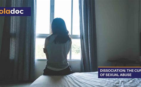 Dissociation The Curse Of Sexual Abuse Mental Health