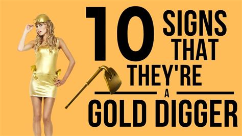 10 Signs That Theyre A Gold Digger Youtube
