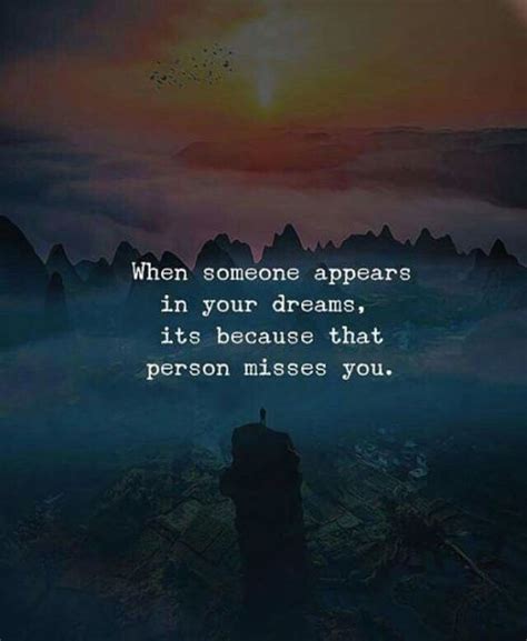 When Someone Appears In Your Dreams Its Because That Person Misses