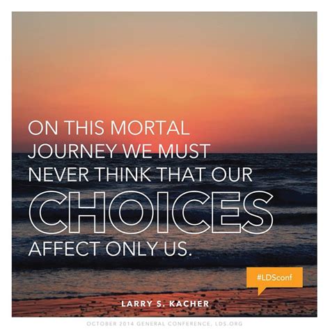 Quotes About Choices Affecting Others Quotesgram