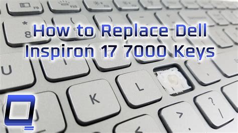 How To Replace Dell Inspiron 17 7000 Keys Youtube