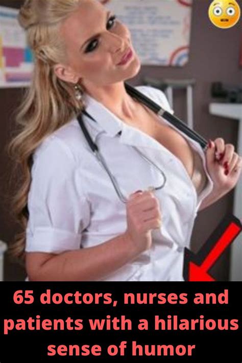 Doctors Nurses And Patients With A Hilarious Sense Of Humor