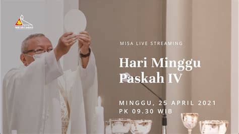 Misa Minggu Paskah Iv Minggu 25 April 2021 Paroki St Laurentius Bandung Youtube