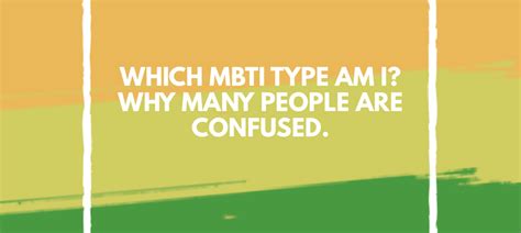 Which Mbti Type Am I Why Many People Are Confused Personality