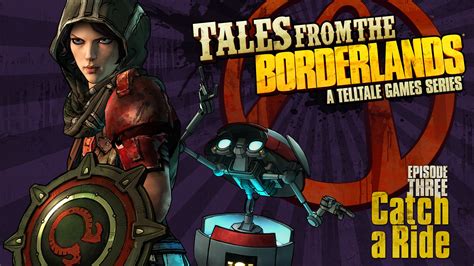Tales From The Borderlands Episode Three Catch A Ride Reviews