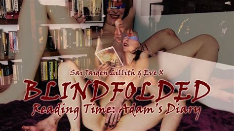 BLINDFOLDED Reading Time Adam S Diary MP SD With SaiJaidenLillith EveX Sai Jaiden