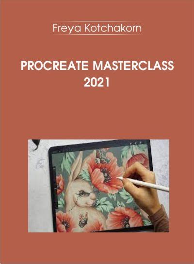 14600 Procreate Masterclass 2021 By Freya Kotchakorn Ebokly Lib