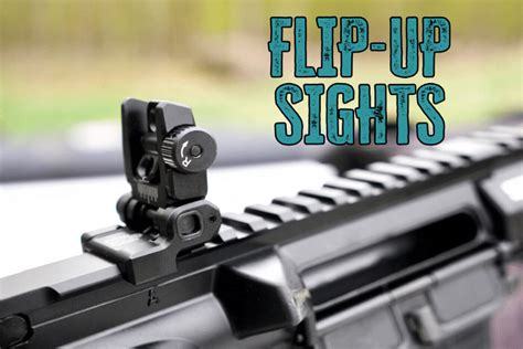 What Are Flip Up Sights And Why Your Rifle Needs Them True Shot Ammo