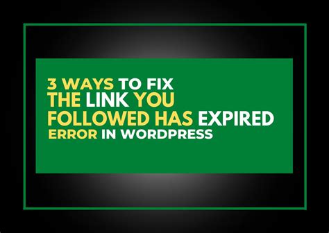 How To Fix The Link You Followed Has Expired Error In Wordpress Tipsoont
