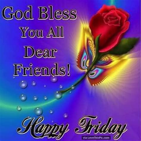 God Bless You All Dear Friends Happy Friday Pictures Photos And