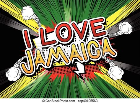 i love jamaica comic book style text canstock