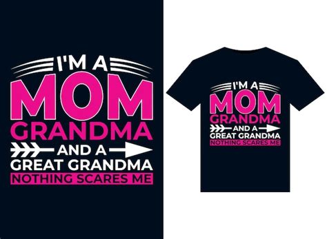 premium vector i m a mom grandma and a great grandma nothing scares me illustrations for print