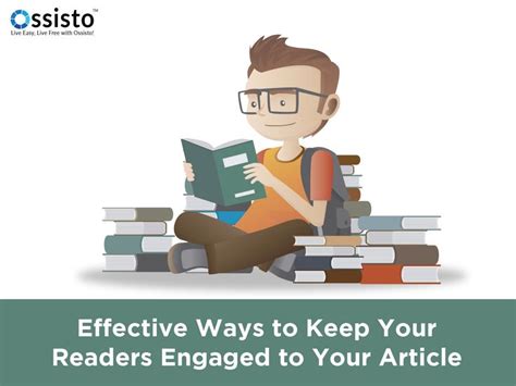 Effective Ways To Keep Your Readers Engaged To Your Article Readers