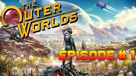 The Outer Worlds Walkthrough Gameplay Part 1 Intro Full Game 17