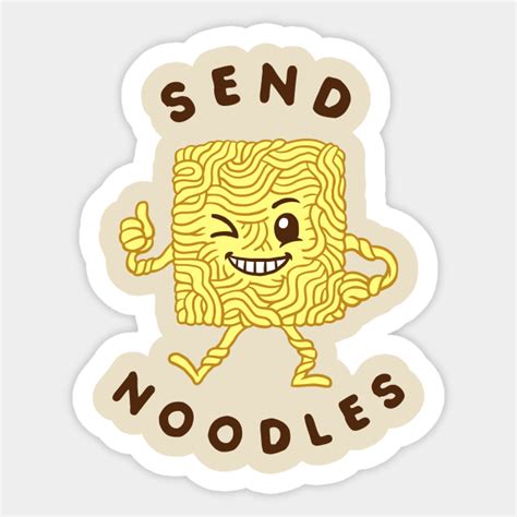 Send Noodles Send Nudes Sticker Teepublic