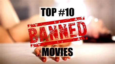 Top 10 Banned And Most Sexy Movies Of All Time YouTube