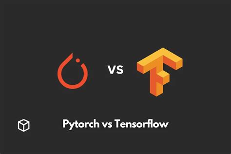 Pytorch Vs Tensorflow What Is The Difference Programming Cube