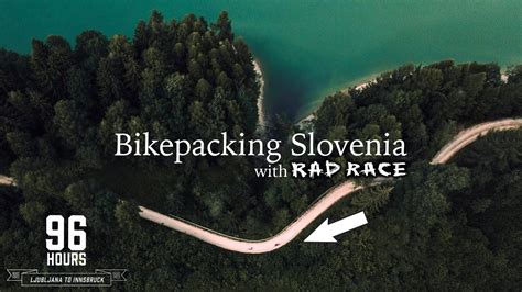 Bikepacking Slovenia Self Supported Gravel Racing At Rad Race 96 Hours