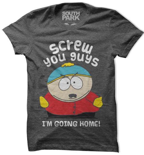Custom Made T Shirt Cartman South Park Screw You Guys Funny Mens White