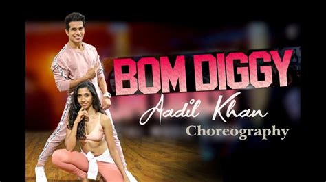 Bom Diggy Diggy Part 2 Dance Video Aadil Khan Choreography Ft Krutika Solanki Youtube