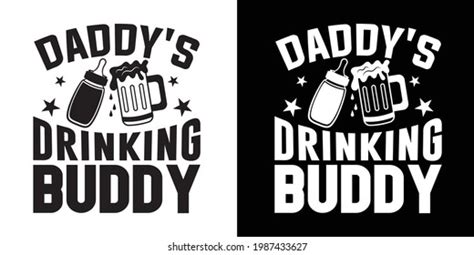 Daddys Drinking Buddy Printable Vector Illustration Stock Vector
