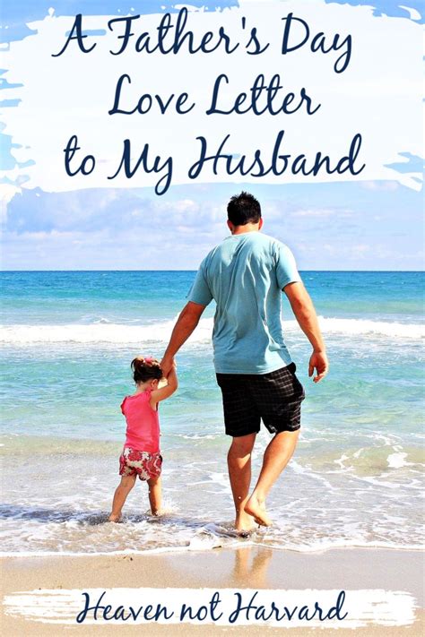 A Fathers Day Love Letter To My Husband ~ Heaven Not Harvard