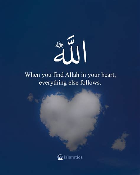 When You Find Allah In Your Heart Islamtics