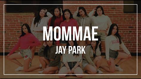Kode Jay Park 박제범 Mommae 몸매 Dance Cover Youtube