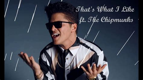 Bruno Mars Thats What I Like Ft The Chipmunks Youtube