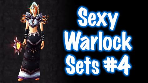 Jessiehealz 10 Sexy Warlock Transmog Sets 4 World Of Warcraft Youtube